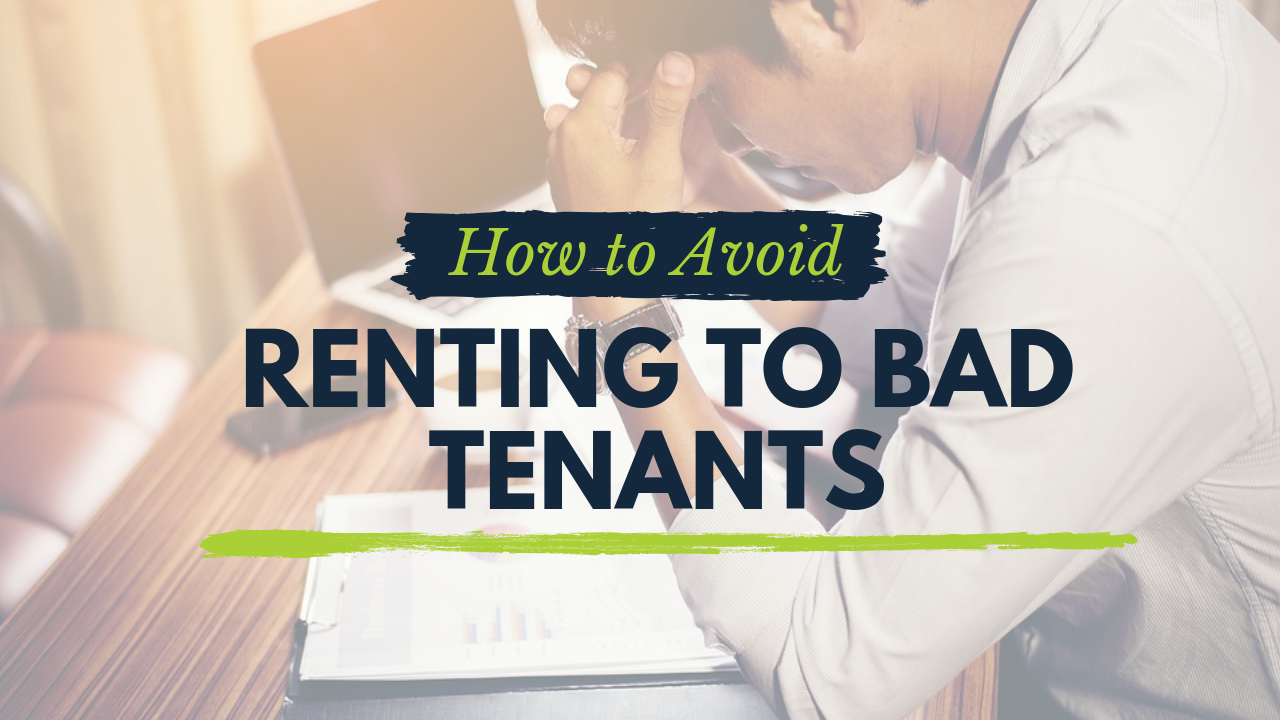 Avoid Renting to Bad Tenants