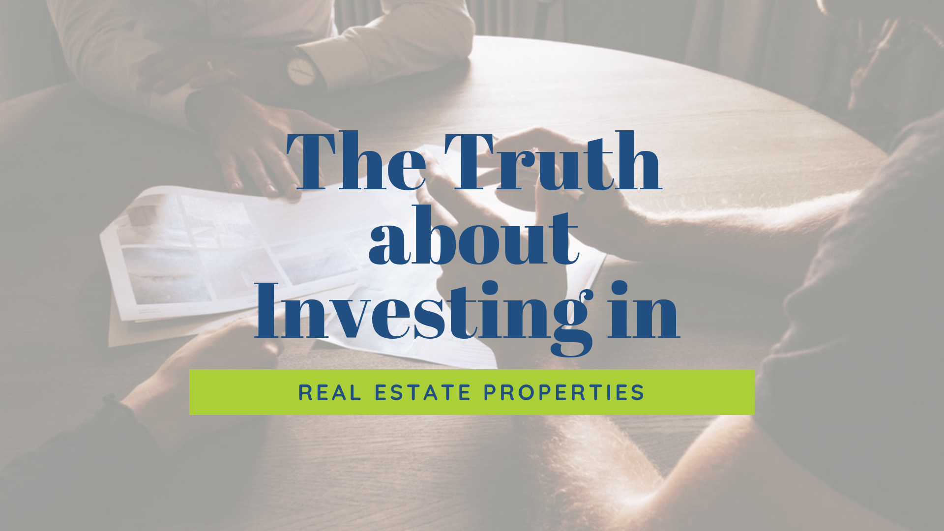 What is The Truth about Investing in Lancaster Real Estate Properties?